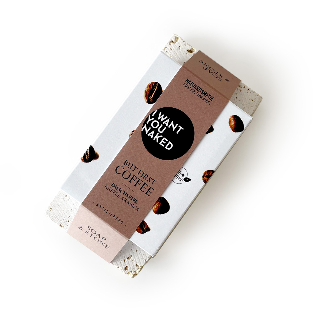 I want you naked SOAP & STONE Naked Stone mit Duschseife BUT FIRST COFFEE